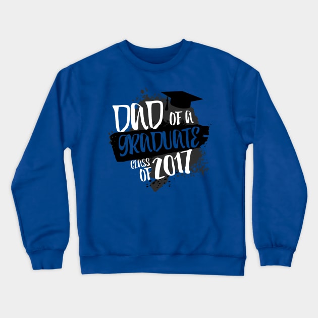 Graduation Dad! Crewneck Sweatshirt by masterpanto